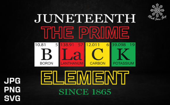 Download Juneteenth Black the Prime Element SVG - Svg Collection